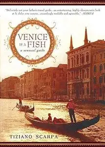 Venice Is a Fish: A Sensual Guide
