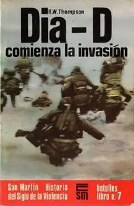 Dia-D comienza la invasion (Batallos libro 07)  