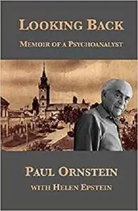 Looking Back: Memoir of a Psychoanalyst