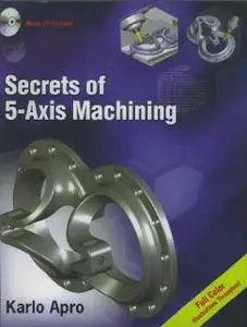 Secrets of 5-Axis Machining By Karlo Arpo