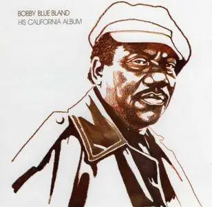 Bobby "Blue" Bland - His California Album (1990)