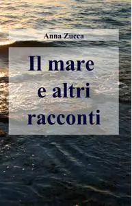 Il mare e altri racconti