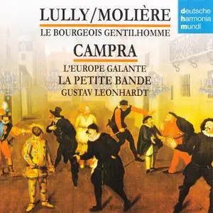 Gustav Leonhardt, La Petite Bande - Lully: Le Bourgeois gentilhomme; Campra: L'Europe galante (2010)