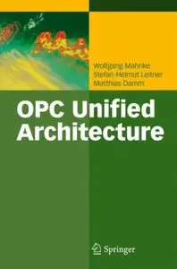 Wolfgang Mahnke, Stefan-Helmut Leitner - OPC Unified Architecture