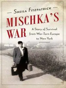 Mischka's War: A True Story of Survival in Nazi Dresden