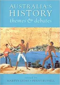 Australia's History: Themes and Debates