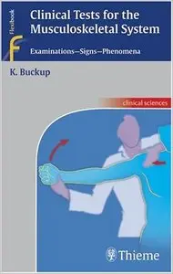 Clinical Tests for the Musculoskeletal System (Flexibook) by K. Buckup (Repost)