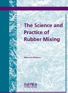The Science and Practice of Rubber Mixing (repost)