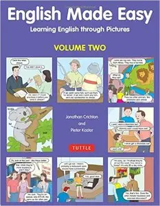 English Made Easy: Learning English through Pictures, Volume 2