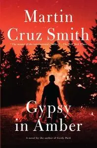 «Gypsy in Amber» by Martin Cruz Smith