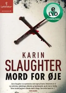«Mord for øje» by Karin Slaughter