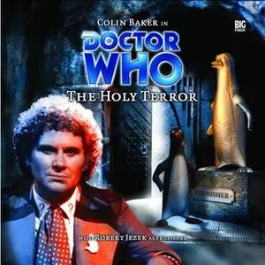 «Doctor Who - 014 - The Holy Terror» by Big Finish Productions