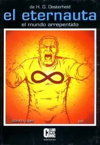 El Eternauta, El mundo arrepentido (cuarta secuela) - Solano López / Maiztegui