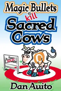 Magic Bullets Kill Sacred Cows 