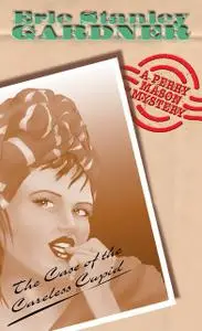 «The Case Of The Careless Cupid» by Erle Stanley Gardner