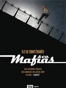 Mafias & Co - Tome 1 - Ils se sont évadés