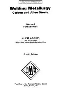 Welding Metallurgy - Carbon and Alloy Steels: Fundamentals  v. 1