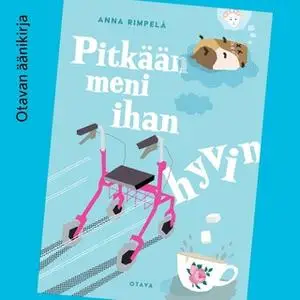 «Pitkään meni ihan hyvin» by Anna Rimpelä