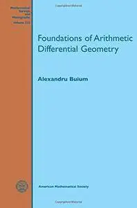 Foundations of Arithmetic Differential Geometry