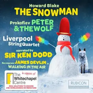 Liverpool String Quartet, Ken Dodd & James Devlin - Blake: The Snowman - Prokofiev: Peter & the Woolf (2018) [24/44]