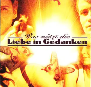VA - OST Was nützt die Liebe in Gedanken (Love In Thoughts) (Hazelwood HAZ 029) (GER 2004, 1st Press)