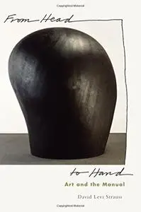 From Head to Hand: Art and the Manual [Repost]