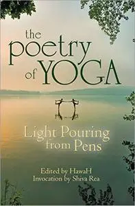 The Poetry of Yoga: Light Pouring from Pens