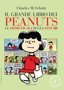 Il Grande Libro Dei Peanuts - Volume 7 - Le Domenicali Degli Anni '60