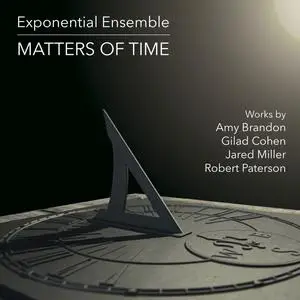 Exponential Ensemble - Matters of Time (2024) [Official Digital Download 24/96]