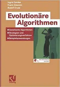 Evolutionäre Algorithmen: Genetische Algorithmen ― Strategien und Optimierungsverfahren ― Beispielanwendungen (Repost)