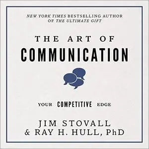 The Art of Communication: Your Competitive Edge [Audiobook]