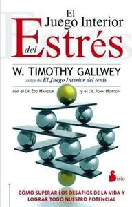 «El juego interior del estrés» by W. Timothy Gallwey