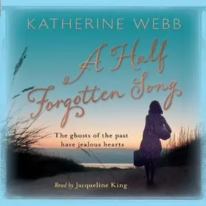 «A Half Forgotten Song» by Katherine Webb