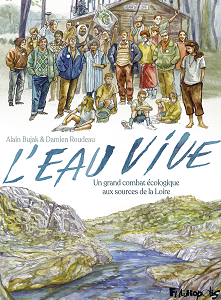 L'Eau Vive - Un Grand Combat Écologique Aux Sources De La Loire