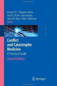 Conflict and Catastrophe Medicine: A Practical Guide (2nd edition) [Repost]