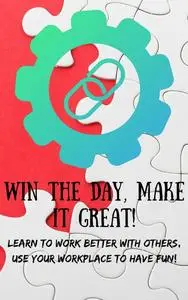 «Win The Day, Make It Great» by Nicholas Pavone