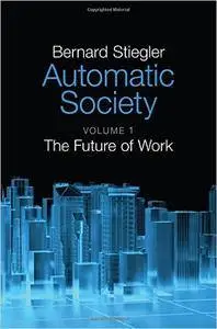 Automatic Society: The Future of Work