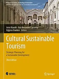 Cultural Sustainable Tourism: Strategic Planning for a Sustainable Development (Advances in Science, Technology & Innovation) (