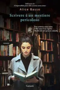 Alice Basso - Scrivere e un mestiere pericoloso (Repost)