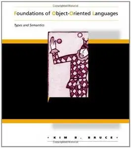 Foundations of Object-Oriented Languages: Types and Semantics