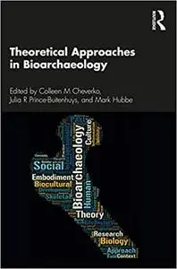 Theoretical Approaches in Bioarchaeology