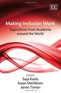 Making Inclusion Work: Experiences from Academia Around the World (repost)