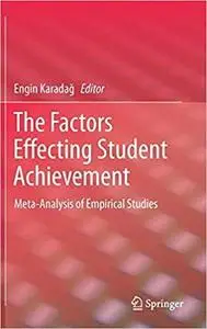 The Factors Effecting Student Achievement: Meta-Analysis of Empirical Studies [Repost]