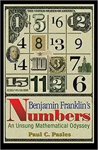 Benjamin Franklin's Numbers: An Unsung Mathematical Odyssey