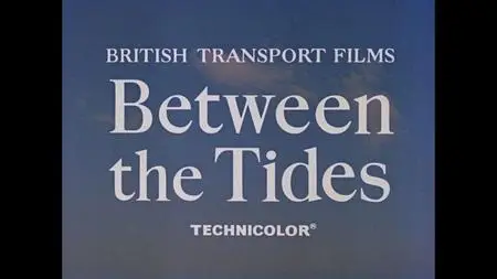 British Transport Films - Between the Tides (1959)