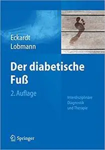 Der diabetische Fuß: Interdisziplinäre Diagnostik und Therapie (Repost)