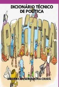 «Dicionário Técnico De Política» by Direita Conservadora Cristã