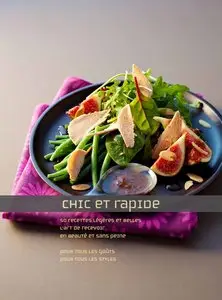 Claire Nijnikoff, Shirley Leong Ho, "Chic et rapide : 50 recettes légères et belles"