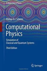 Computational Physics: Simulation of Classical and Quantum Systems (Graduate Texts in Physics)