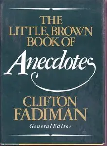 The Little, Brown Book of Anecdotes (repost)